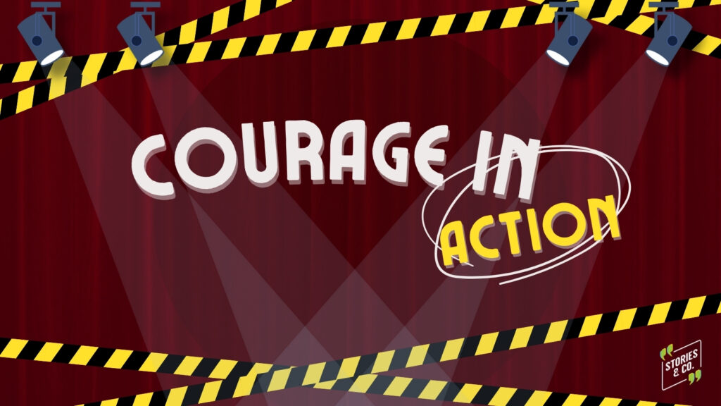 Courage in Action